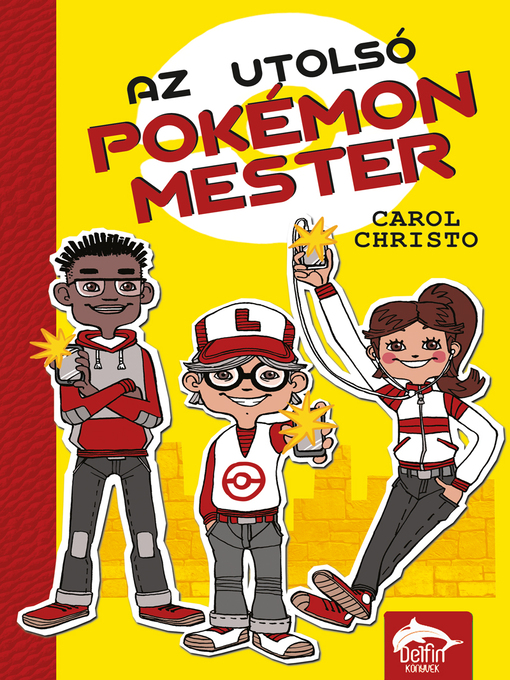 Title details for Az Utolsó Pokémonmester by Carol Christo - Available